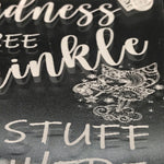Kindness is free, sprinkle that stuff everywhere  (many colours available)