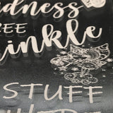 Kindness is free, sprinkle that stuff everywhere  (many colours available)