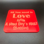 All You Need is Love, After a Hard Days Night shagging! coaster
