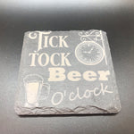 Tick tock beer o’clock coaster