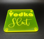 Vodka slut coaster