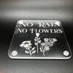 No Rain, No Flowers (many colours available)